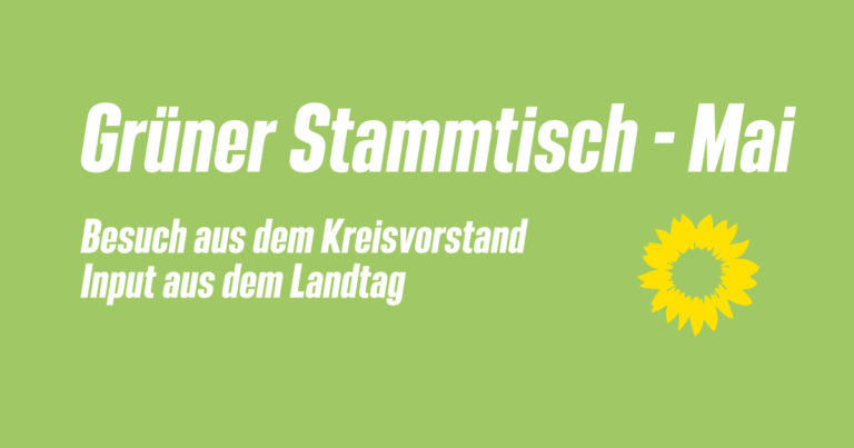 Grüner Stammtisch – Mai