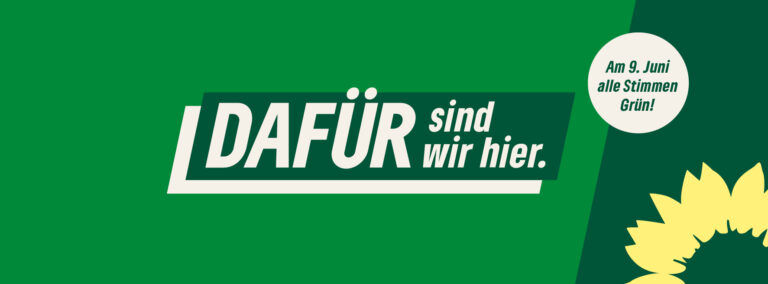 Wahlen 2024 – Am 09.06. alle Stimmen Grün